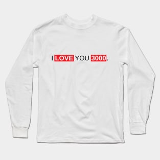 I Love You 3000 Long Sleeve T-Shirt